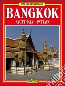 Bangkok. Ayutthaya-Pattaya. Ediz. inglese libro di Magi Giovanna