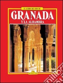 Granada e l'Alhambra. Ediz. spagnola libro di Pascual Carlos