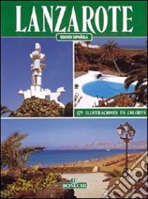 Lanzarote. Ediz. spagnola libro di Scialdone Pierluigi