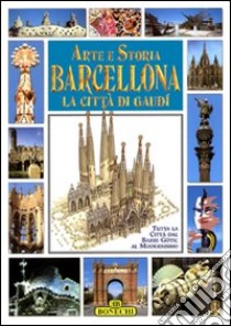 Arte e storia di Barcellona libro