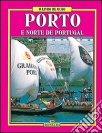 Porto e norte de Portugal libro di Couto Jùlio