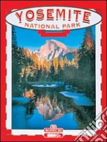 Il parco nazionale di Yosemite. Ediz. inglese libro di Wolf Ginny; Shankerman Michael