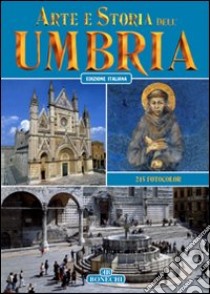 Arte e storia dell'Umbria libro di Valdés Giuliano