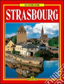 Strasburgo. Ediz. francese libro di Giusti Annamaria