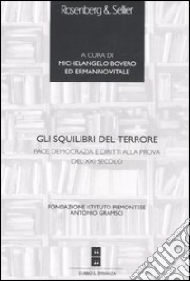 Gli squilibri del terrore. Pace, democrazia e diritti alla prova del XXI secolo libro di Bovero M. (cur.); Vitale E. (cur.)