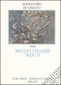 Meglio leggere seduti libro di Di Stefano Alessandro