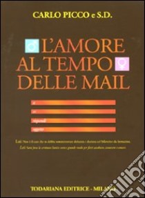 L'amore al tempo delle mail libro di Picco Carlo