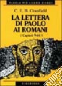 La lettera di Paolo ai romani (capitoli 9-16) libro di Cranfield C. E.