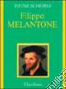 Filippo Melantone libro di Scheible Heinz