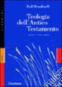 Teologia dell'Antico Testamento. Vol. 1: Sviluppo canonico libro di Rendtorff Rolf