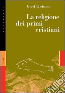 La religione dei primi cristiani libro di Theissen Gerd