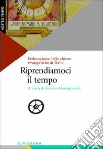 Riprendiamoci il tempo libro di Giampiccoli F. (cur.)