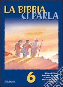 La Bibbia ci parla. Vol. 6 libro