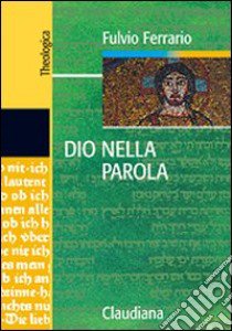 Dio nella parola libro di Ferrario Fulvio