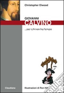 Giovanni Calvino libro di Elwood Christopher