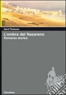 L'Ombra del Nazareno libro di Theissen Gerd