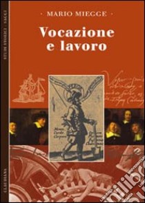 Vocazione e lavoro libro di Miegge Mario