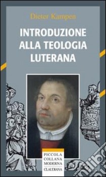 Introduzione alla teologia luterana libro di Kampen Dieter