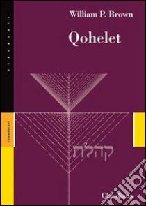 Qohelet libro di Brown William P.