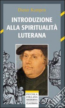 Introduzione alla spiritualità luterana libro di Kampen Dieter