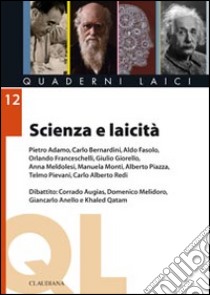 Scienza e laicità libro di Consulta torinese per la laicità delle istituzioni (cur.)