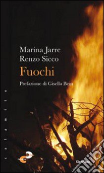 Fuochi libro di Jarre Marina; Sicco Renzo