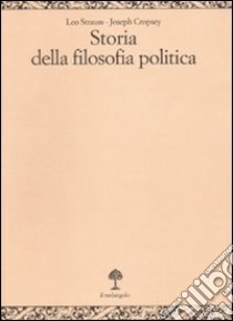 Storia della filosofia politica. Vol. 3: Da Blackstone a Heidegger libro di Cropsey Joseph; Strauss Leo