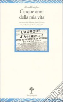 Cinque anni della mia vita (1894-1899) libro di Dreyfus Alfred