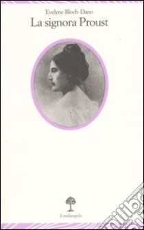 La signora Proust libro di Bloch-Dano Évelyne