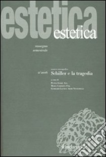 Estetica (2006). Vol. 2: Schiller e la tragedia libro