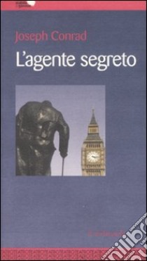 L'agente segreto libro di Conrad Joseph