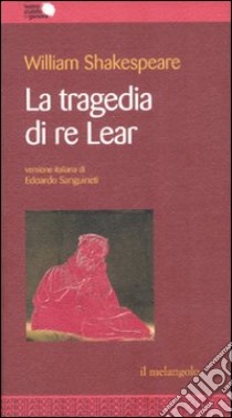 La tragedia di re Lear libro di Shakespeare William