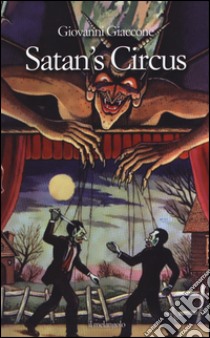 Satan's circus libro di Giaccone Giovanni