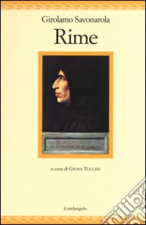 Rime libro di Savonarola Girolamo; Tuccini G. (cur.)