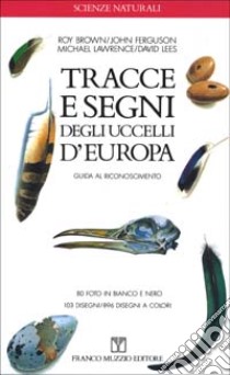Tracce e segni degli uccelli d'Europa. Guida al riconoscimento libro di Pandolfi M. (cur.)