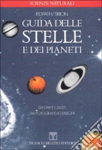 Guida delle stelle e dei pianeti. Ediz. economica libro di Ridpath Ian - Tirion Wil