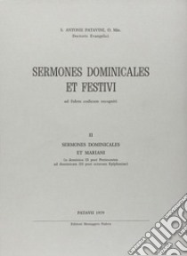 Sermones dominicales et festivi. Vol. 2: Sermones dominicales et mariani libro di Antonio di Padova (sant'); Costa B. (cur.)