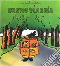 Bruno viaggia libro di Bröger Achim