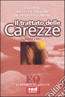 Il trattato delle carezze libro di Leleu Gérard