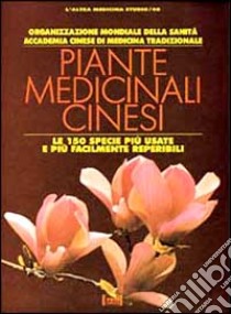 Piante medicinali cinesi libro di Sotte L. (cur.)