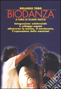 Biodanza libro di Toro Rolando