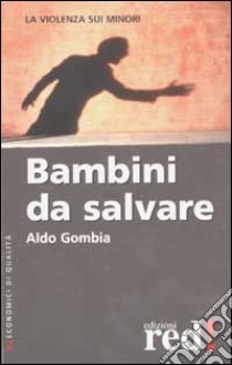 Bambini da salvare libro di Gombia Aldo