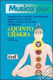 Il Quinto chakra. Con CD libro