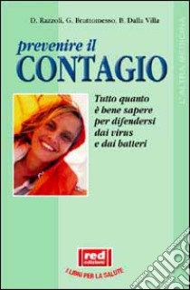 Prevenire il contagio libro di Razzoli Daniele - Bruttomesso Gianluca - Dalla Villa Barbara