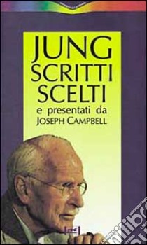 Scritti scelti libro di Jung C. Gustav