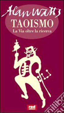 Taoismo. La via oltre la ricerca libro di Watts Alan W.