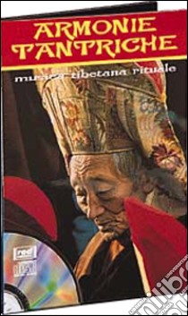 Armonie tantriche. Musica tibetana rituale libro