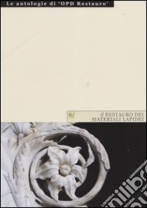 Il restauro dei materiali lapidei. Vol. 1 libro di Improta M. Cristina