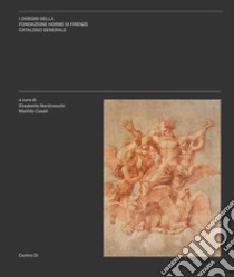 I disegni della Fondazione Horne di Firenze. Catalogo generale. Ediz. italiana e inglese libro di Nardinocchi E. (cur.); Casati M. (cur.)