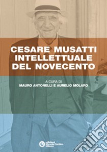 Cesare Musatti intellettuale del Novecento libro di Antonelli M. (cur.); Molaro A. (cur.)